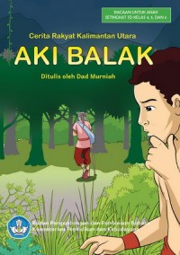 Image of Aki balak: ceita rakyat dari Kalimantan Utara