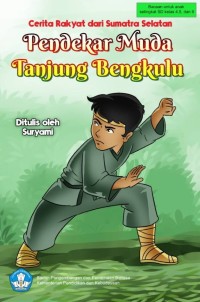 Image of Pendekar muda tanjung bengkulu: cerita rakyat dari Sumatera Selatan