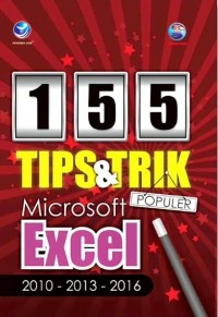 Image of 155 TIPS DAN TRIK MICROSOFT EXCEL 2010 - 2013 - 2016