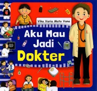 Image of AKU MAU JADI DOKTER