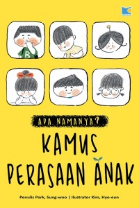 Image of APA NAMANYA ? KAMUS PERASAAN ANAK ?