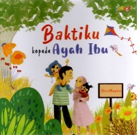 Image of BAKTIKU KEPADA AYAH IBU