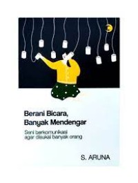 Image of BERANI BICARA BANYAK MENDENGAR SENI BERKOMUNIKASI AGAR DI SUKAI BANYAK ORANG