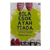 Image of BILA ESOK AYAH TIADA
