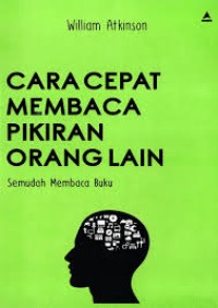 Image of CARA CEPAT MEMBACA PIKIRAN ORANGLAIN SEMUDAH MEMBACA BUKU
