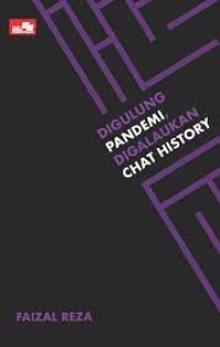 Image of DIGULUNG PANDEMI, DIGALAUKAN CHAT HISTORY