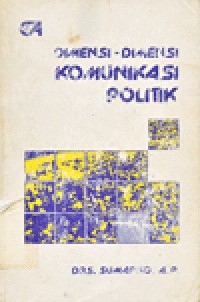 Image of Dimensi-Dimensi Komunikasi Politik