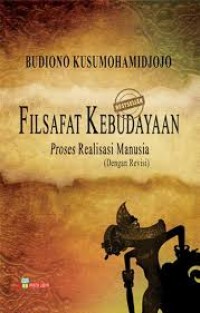 Image of FILSAFAT KEBUDAYAAN : PROSES REALISASI MANUSIA