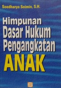 Image of Himpunan Dasar Hukum Pengangkatan Anak