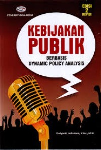 Image of KEBIJAKAN PUBLIK BERBASIS DYNAMIC POLICY ANALYSISI