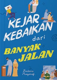 Image of KEJAR KEBAIKAN DARI BANYAK JALAN