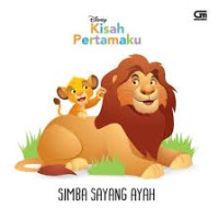 Image of KISAH PERTAMAKU: SIMBA SAYANG AYAH