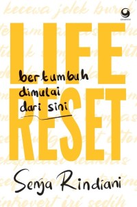 Image of LIFE RESET BERTUMBUH DIMULAI DARI SINI