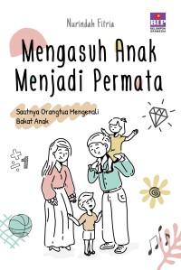 Image of MENGASUH ANAK MENJADI PERMATA