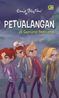 Image of PETULANGAN DI GUNUNG BENCANA