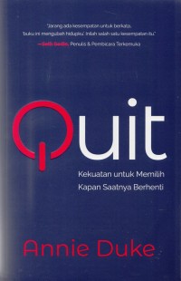 Image of QUIT :  KEKUATAN UNTUK MEMILIH KAPAN SAATNYA BERHENTI