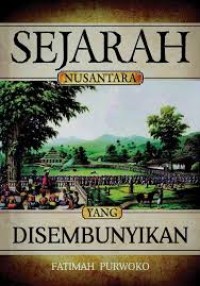 Image of SEJARAH NUSANTARA YANG DI SEMBUNYIKAN