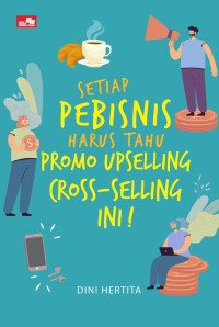 Image of SETIAP PEBISNIS HARUS TAHU PROMO UPSELLING CROSS SELLING INI