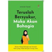 Image of TERUSLAH BERSYUKUR,MAKA AKAN BAHAGIA