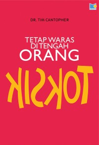 Image of TETAP WARAS DI TENGAH ORANG TOKSIK
