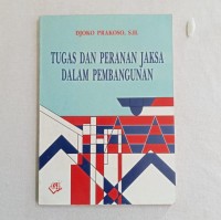 Image of Tugas Dan Peranan Jaksa Dalam Pembangunan