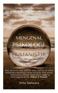 Mengenal psikologi humanistik