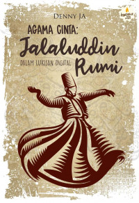 Agama cinta: Jalaluddin Rumi dalam lukisan digital