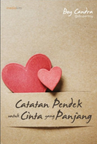 Catatan pendek untuk cinta yang panjang