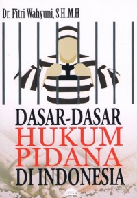 Dasar-dasar hukum pidana di Indonesia