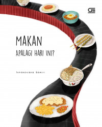 Makan apalagi hari ini