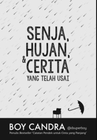 Senja, hujan, dan cerita yang telah usai