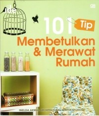 101 Tip Membetulkan dan Merawat Rumah