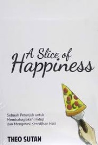 A SLICE OF HAPPINESS