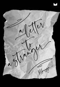 A LETTER TO STRANGER