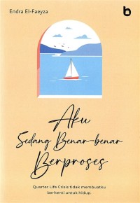 AKU SEDANG BENAR-BENAR BERPROSES