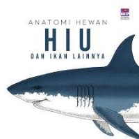 ANATOMI HEWAN HIU DAN IKAN LAINNYA