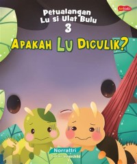 APAKAH LU DICULIK?