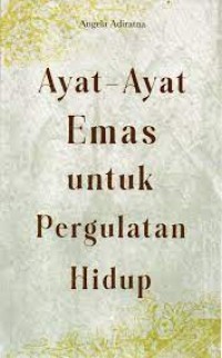 AYAT-AYAT EMAS UNTUK PERGAULAN HIDUP