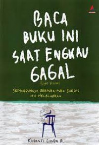 BACA BUKU INI SAAT ENGKAU GAGAL