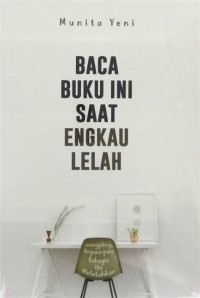 BACA BUKU INI SAAT ENGKAU LELAH