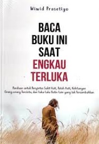 BACA BUKU INI SAAT ENGKAU TERLUKA