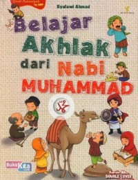 BELAJAR AKHLAK DARI NABI MUHAMMAD