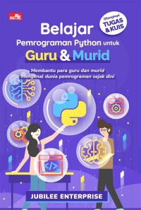 BELAJAR  PEMOROGRAMAN PYTHON UNTUK GURU & MURID