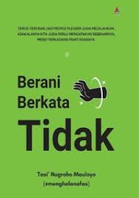 BERANI BERKATA TIDAK