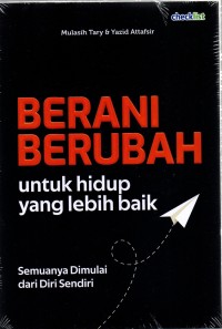 BERANI MENJADI LEBIH BAIK