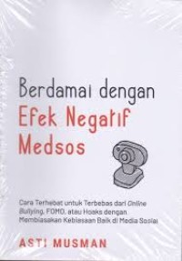 BERDAMAI DENGAN EFEK NEGATIF MEDSOS