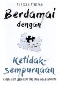 BERDAMAI DENGAN KETIDAKSEMPURNAAN