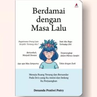 BERDAMAI DENGAN MASA LALU