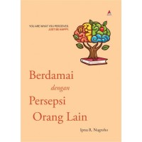 BERDAMAI DENGAN PERSEPSI ORANG LAIN