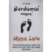 BERDAMAI DENGAN MASA LALU